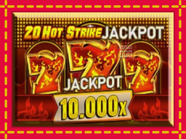 20 Hot Strike Jackpot: luaj online