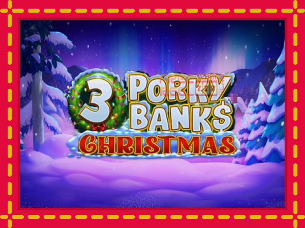 3 Porky Banks Christmas: luaj online