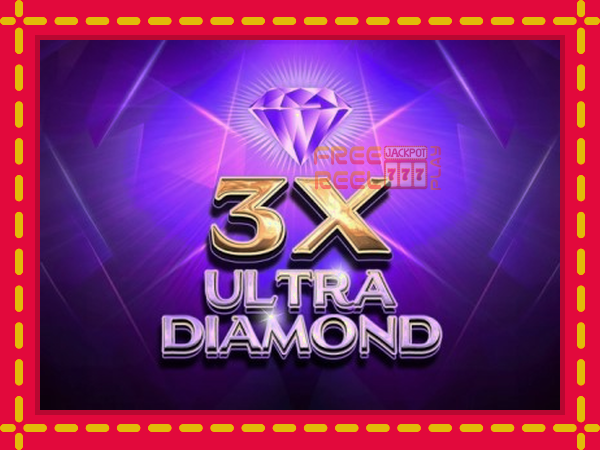 3x Ultra Diamond: luaj online