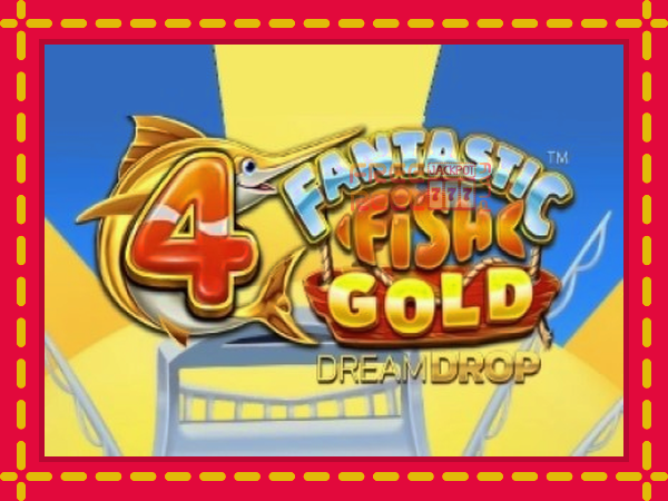 4 Fantastic Fish Gold Dream Drop: luaj online