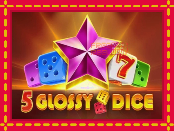 5 Glossy Dice: luaj online