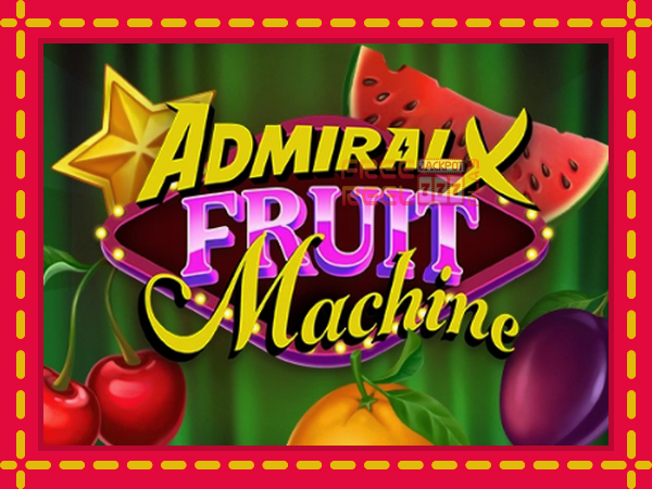 Admiral X Fruit Machine: luaj online