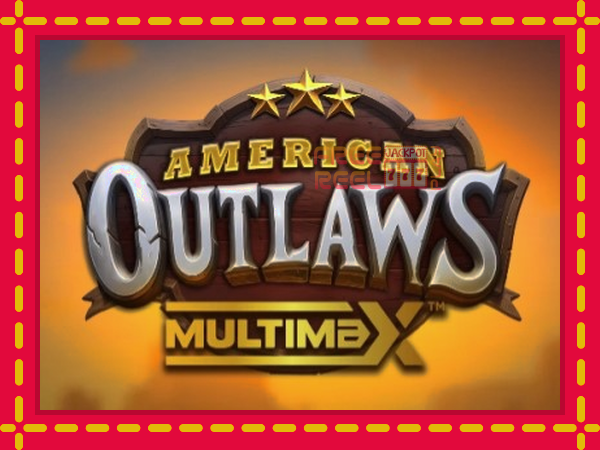 American Outlaws MultiMax: luaj online