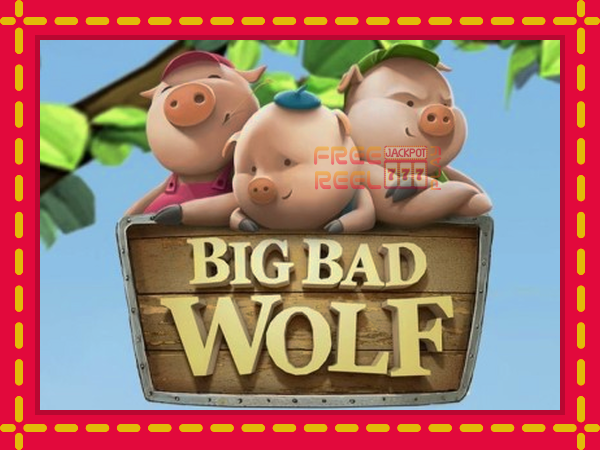 Big Bad Wolf: luaj online