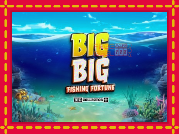 Big Big Fishing Fortune: luaj online