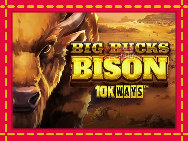 Big Bucks Bison 10K Ways: luaj online