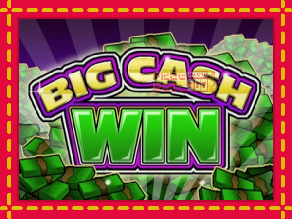 Big Cash Win: luaj online