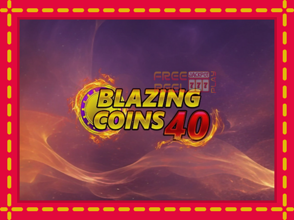 Blazing Coins 40: luaj online