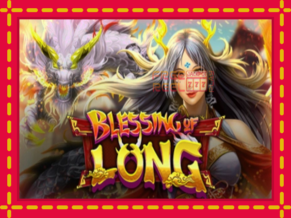 Blessing of Long: luaj online