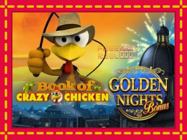 Book of Crazy Chicken Golden Nights: luaj online