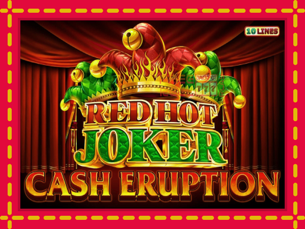 Cash Eruption Red Hot Joker: luaj online