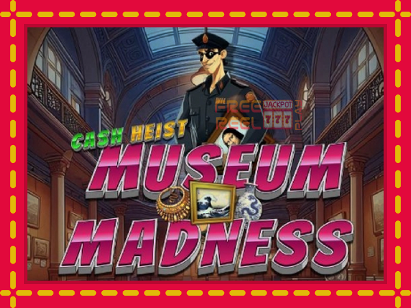 Cash Heist Museum Madness: luaj online