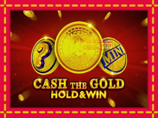 Cash The Gold Hold & Win: luaj online