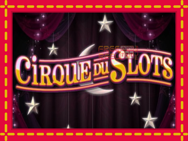 Cirque du Slots: luaj online