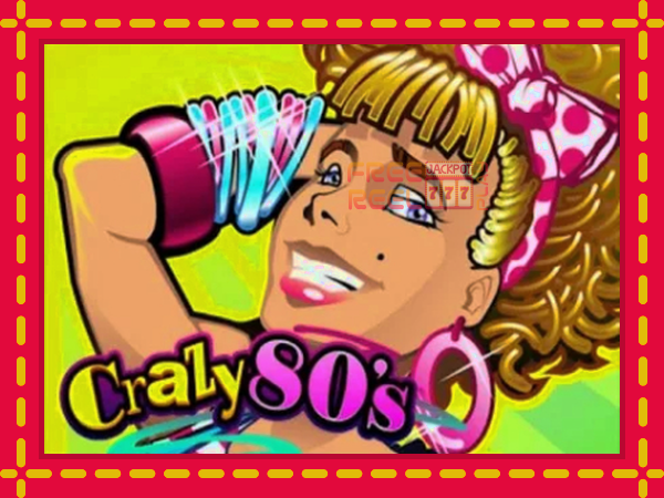 Crazy 80’s: luaj online