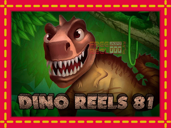 Dino Reels 81: luaj online