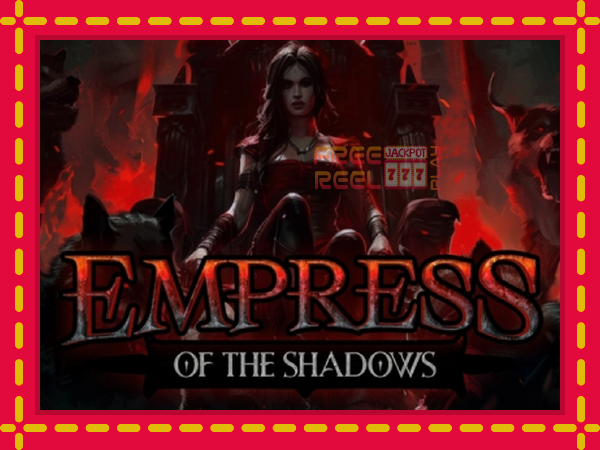 Empress of the Shadows: luaj online