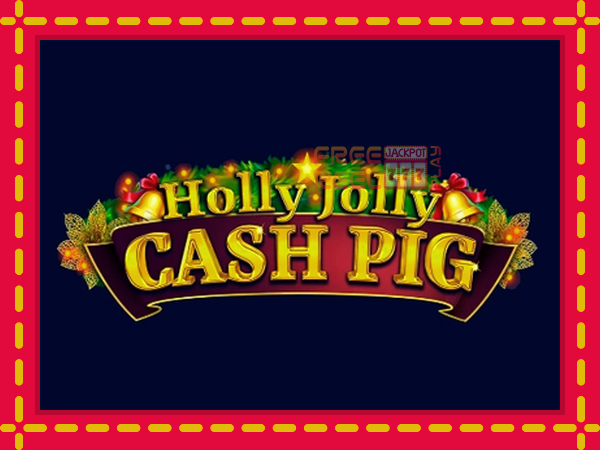 Holly Jolly Cash Pig: luaj online