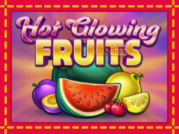 Hot Glowing Fruits: luaj online