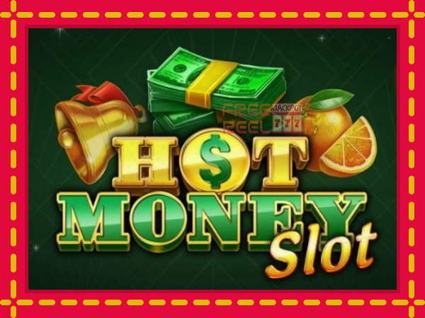 Hot Money Slot: luaj online