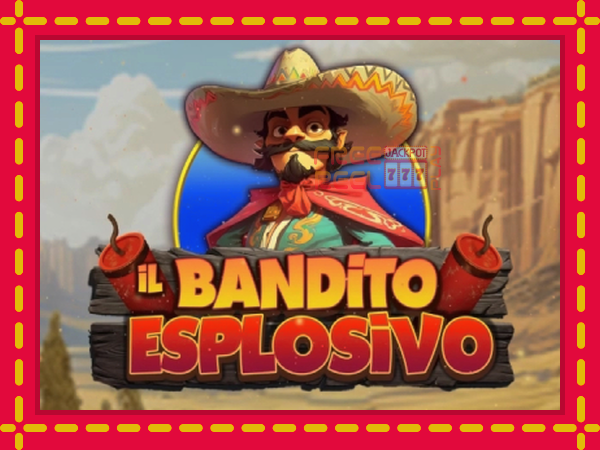 Il Bandito Esplosivo: luaj online