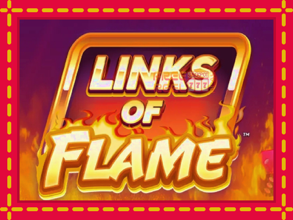 Links of Flame: luaj online