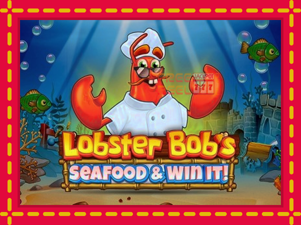 Lobster Bobs Sea Food & Win It: luaj online