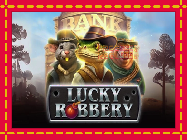 Lucky Robbery: luaj online