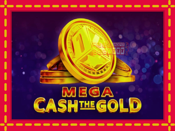 Mega Cash The Gold: luaj online