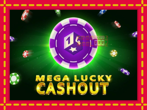 Mega Lucky Cashout: luaj online