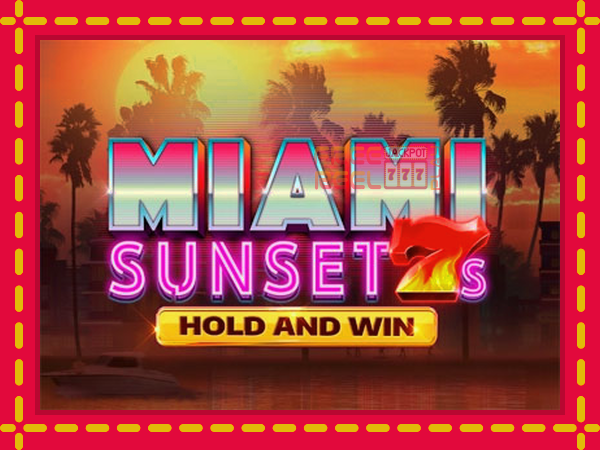 Miami Sunset 7s Hold and Win: luaj online