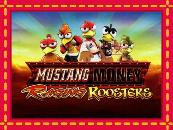 Mustang Money Raging Roosters: luaj online