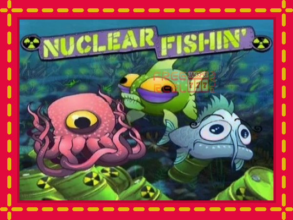 Nuclear Fishin’: luaj online