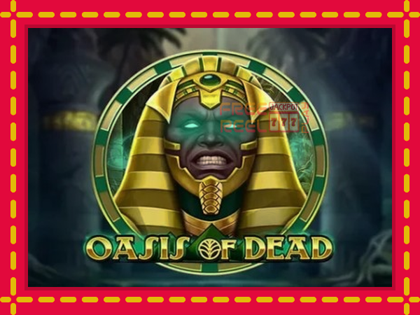 Oasis of Dead: luaj online