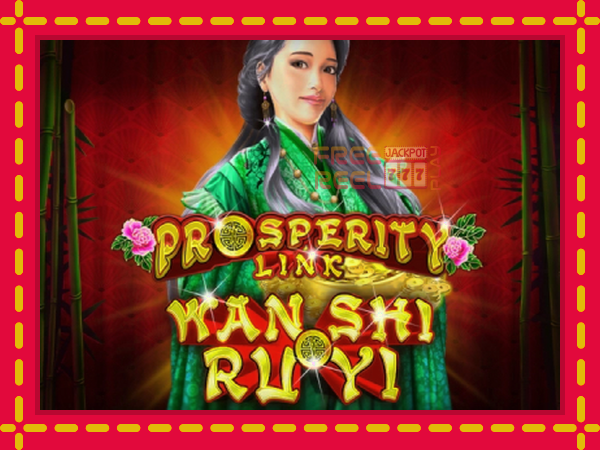 Prosperity Link - Wan Shi Ru Yi: luaj online