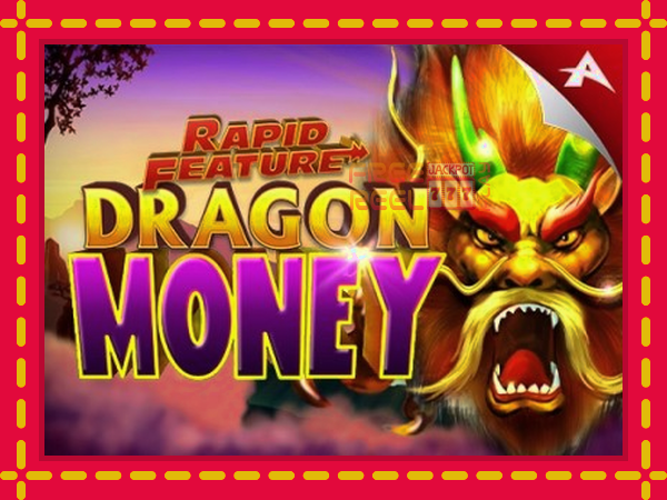 Rapid Feature Dragon Money: luaj online