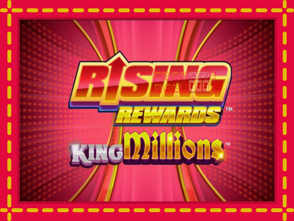 Rising Rewards King Millions: luaj online