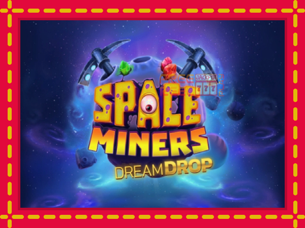 Space Miners Dream Drop: luaj online