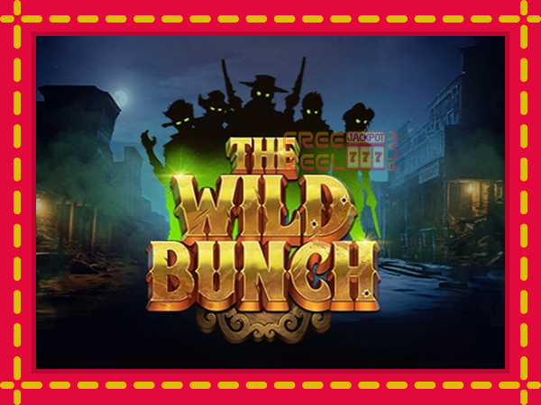 The Wild Bunch: luaj online