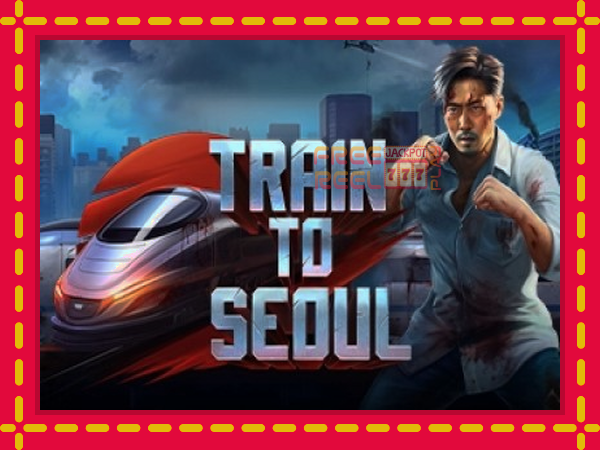 Train to Seoul: luaj online