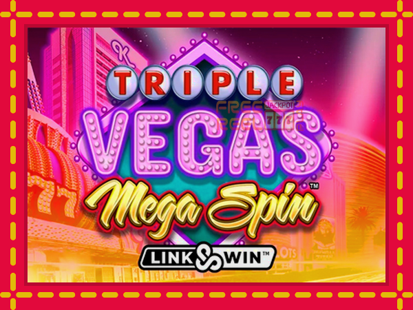 Triple Vegas Mega Spin: luaj online