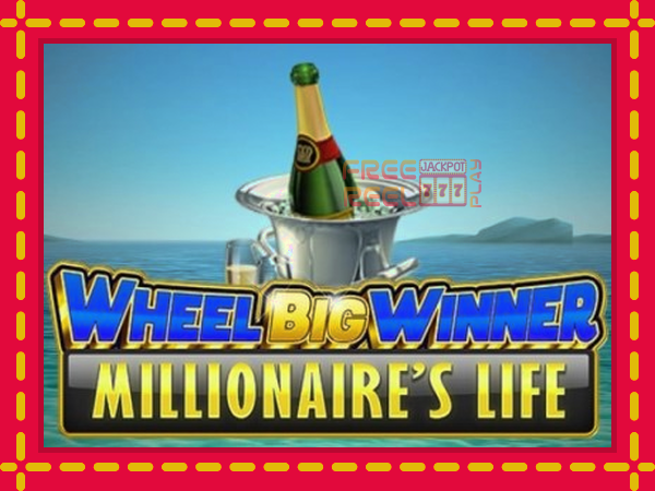 Wheel Big Winner Millionaires Life: luaj online