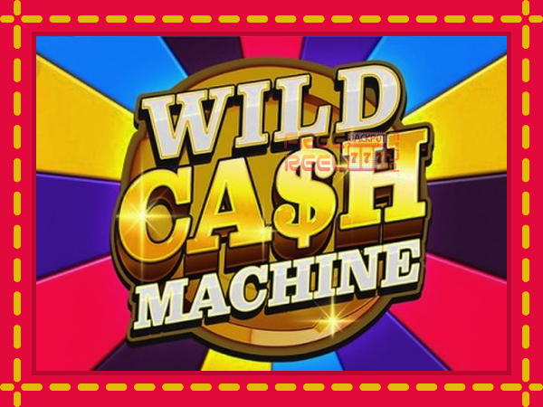 Wild Cash Machine: luaj online